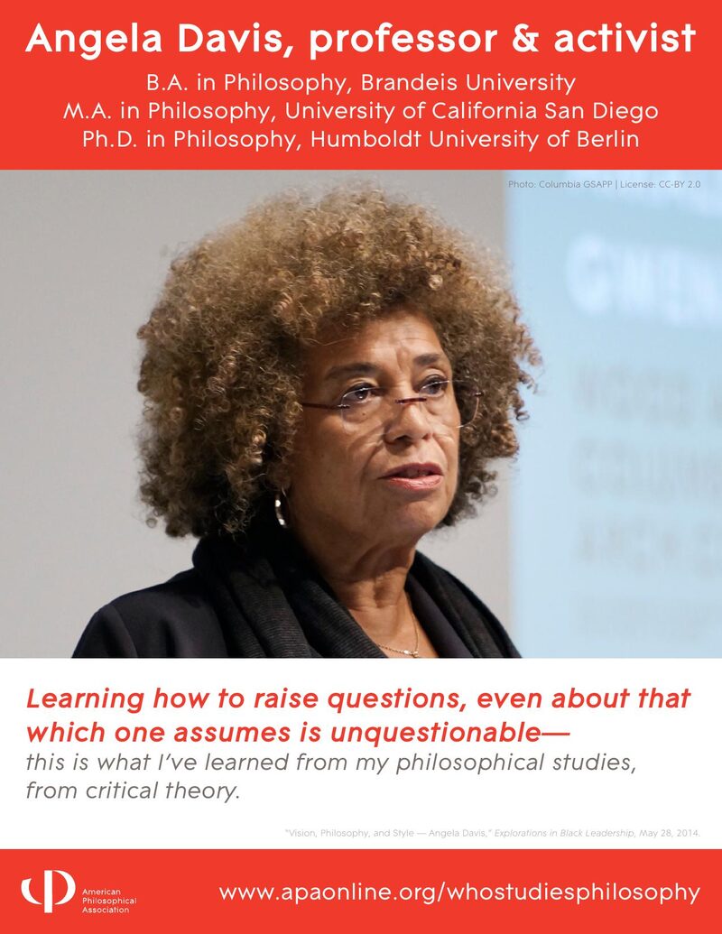 APA Who Studies Philosophy poster: Angela Davis, professor and activist. B.A., M.A. and Ph.D. in Philosophy.