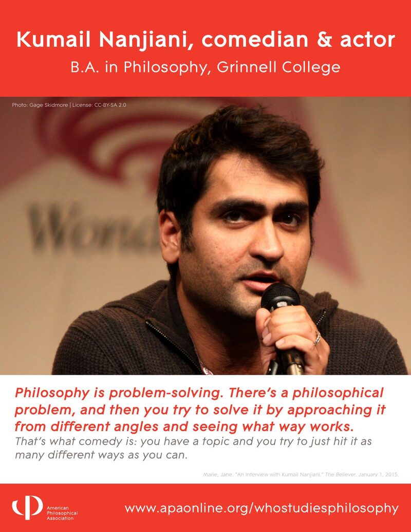 APA Who Studies Philosophy poster: Kumail Nanjiani, comedian and actor. B.A. Philosophy, Grinnell College.