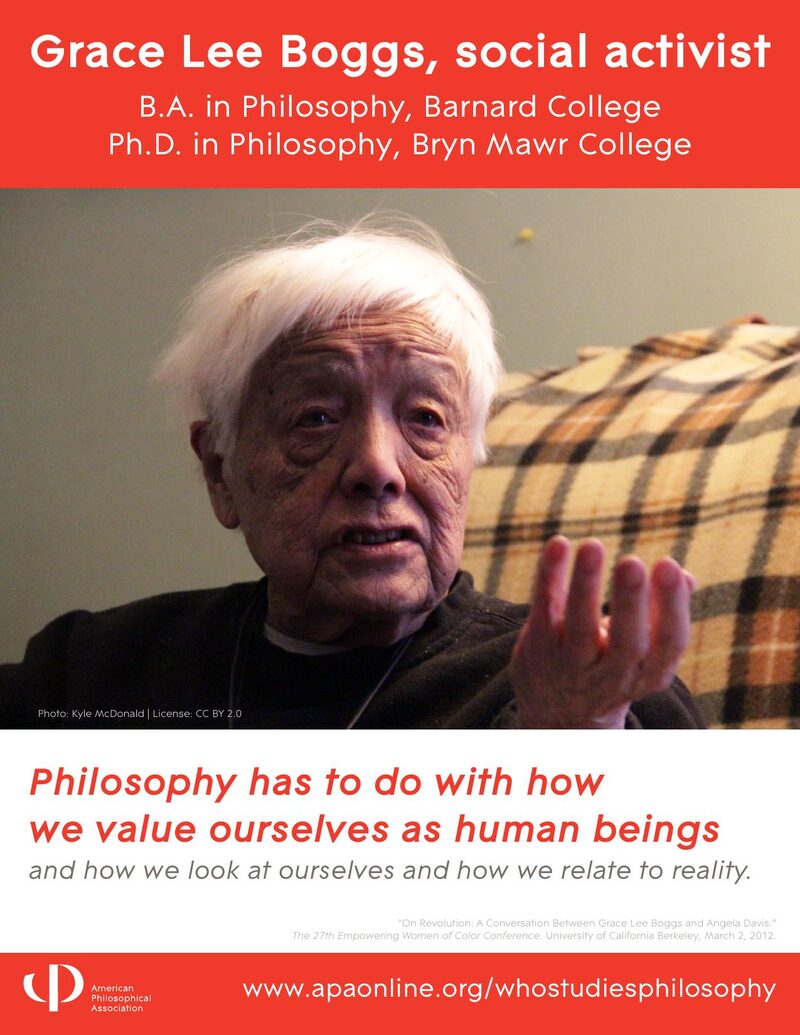 APA Who Studies Philosophy poster: Grace Lee Boggs, social activist. B.A. Philosophy, Barnard College; Ph.D. Philosophy, Bryn Mawr College.