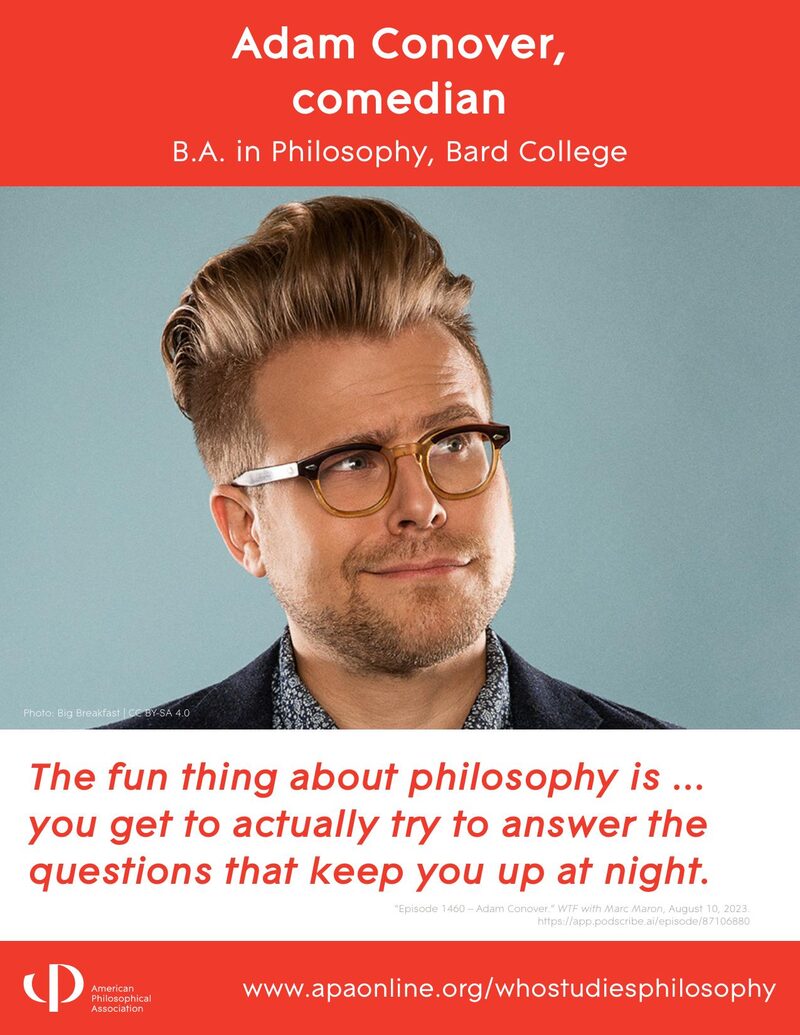 APA Who Studies Philosophy poster: Adam Conover, comedian. B.A. Philosophy, Bard College.