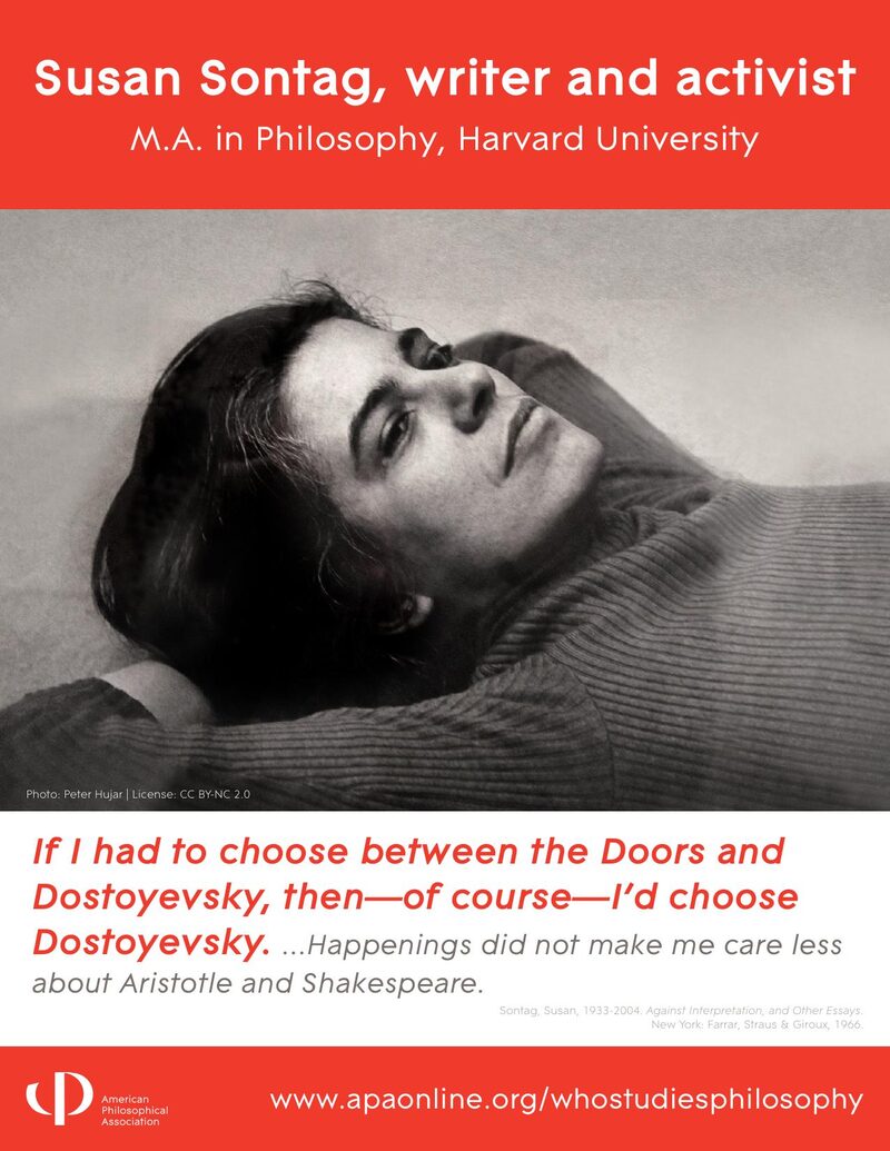 APA Who Studies Philosophy poster: Susan Sontag, writer and activist. M.A. Philosophy, Harvard University.