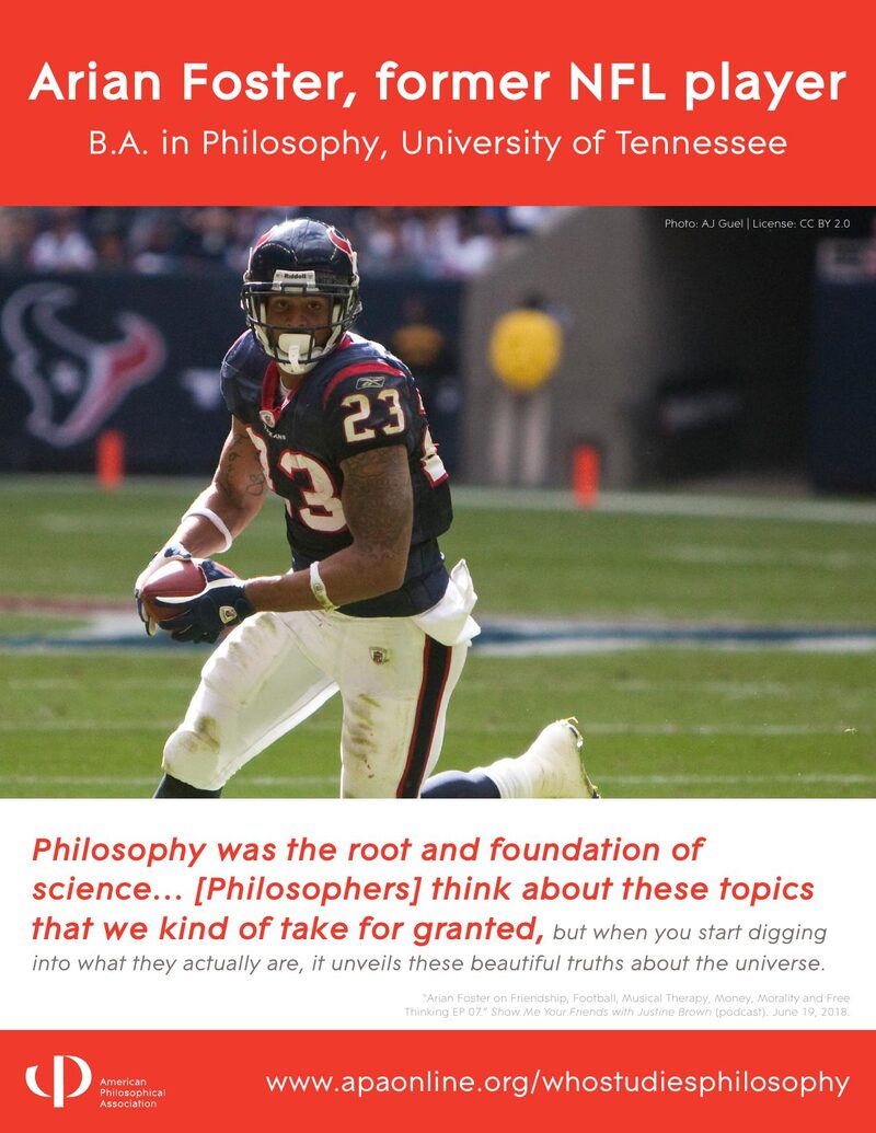APA Who Studies Philosophy poster: Arian Foster, former NFL player. B.A. Philosophy, University of Tennessee.