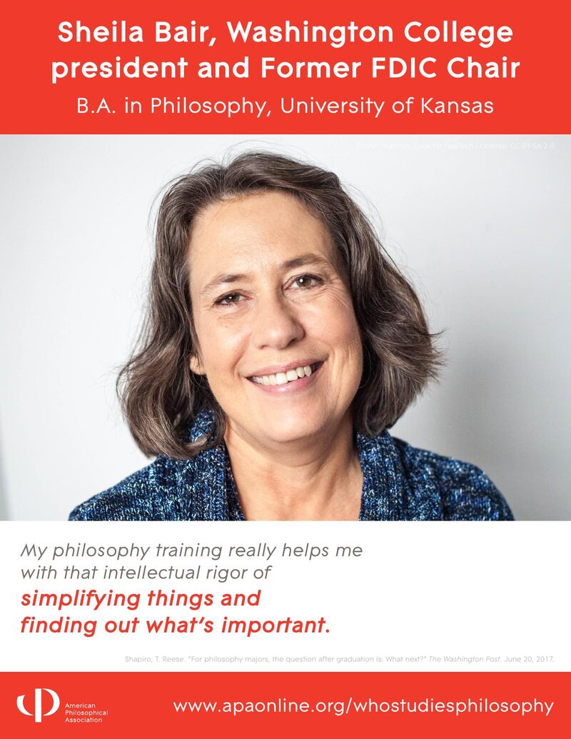 APA Who Studies Philosophy poster: Sheila Bair, college president and former FDIC Chair. B.A. Philosophy, University of Kansas.