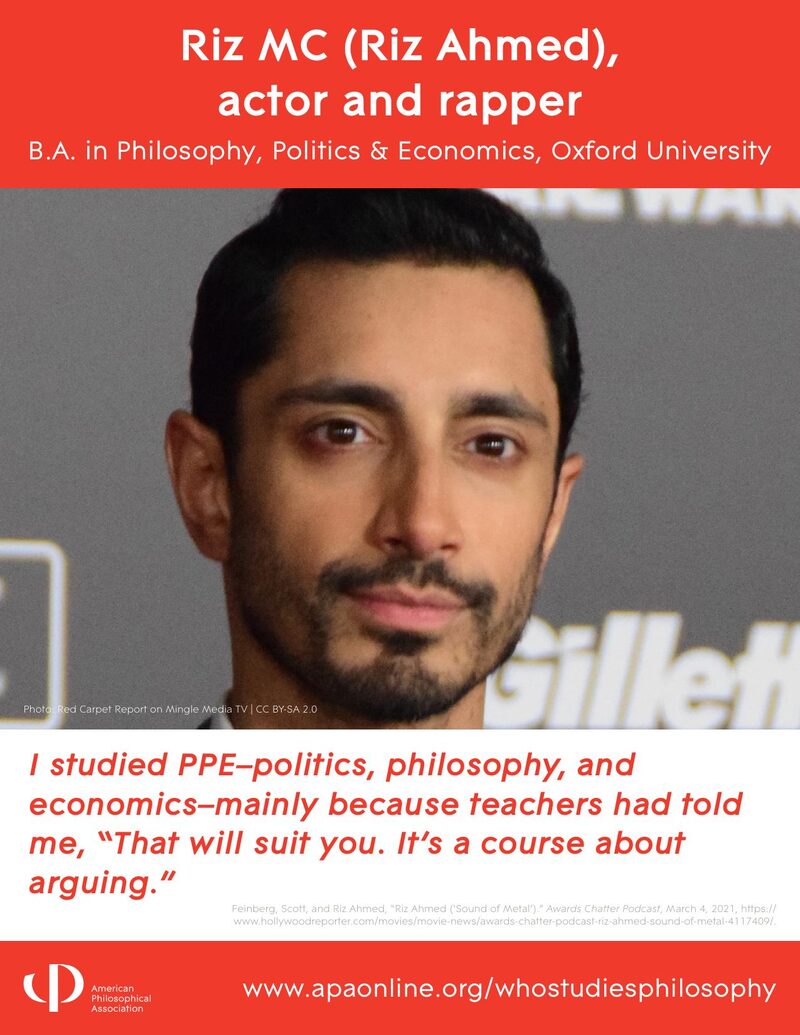 APA Who Studies Philosophy poster: Riz Ahmed (Riz MC), actor and rapper. B.A. Philosophy, Politics and Economics, Oxford University.