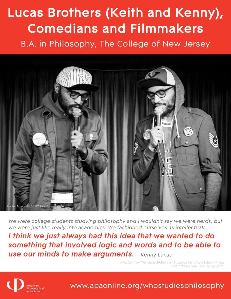APA Who Studies Philosophy poster: Lucas Brothers, comedians and filmmakers. B.A. Philosophy, The College of New Jersey.